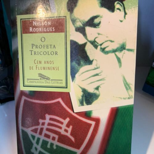 Livro O profeta tricolor, cem anos de Fluminense – Nelson rodrigues